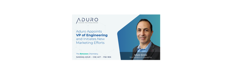 Aduro Clean Technologies Taps Dr. Arturo Gomez as VP of Engineering, Enhances Marketing